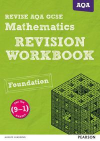 Cover image for Pearson REVISE AQA GCSE (9-1) Maths Foundation Revision Workbook: for home learning, 2022 and 2023 assessments and exams