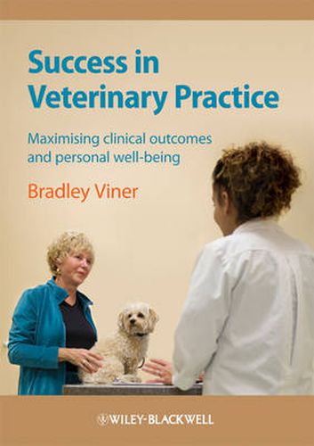 Cover image for Success in Veterinary Practice: Maximising Clinical Outcomes and Personal Well-being