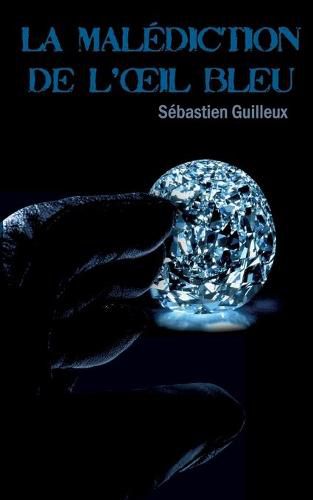 Cover image for La malediction de l'oeil bleu