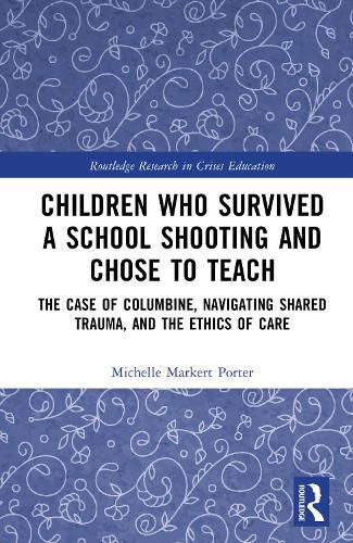 Cover image for Children Who Survived a School Shooting and Chose to Teach