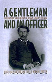 Cover image for A Gentleman and an Officer: A Social and Military History of James B. Griffin's Civil War
