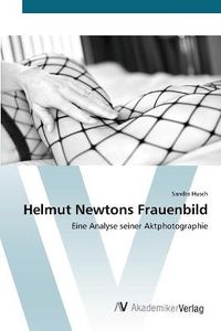 Cover image for Helmut Newtons Frauenbild
