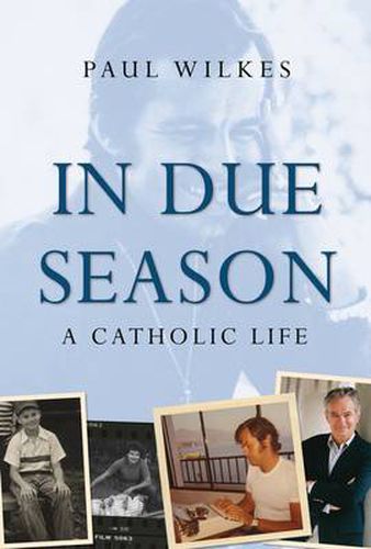 In Due Season: A Catholic Life