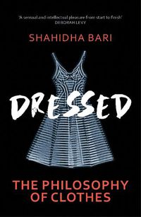 Cover image for Dressed: The Philosophy of Clothes