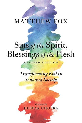 Cover image for Sins of the Spirit, Blessings of the Flesh, Revised Edition: Transforming Evil in Soul and Society