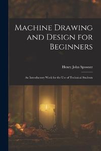 Cover image for Machine Drawing and Design for Beginners