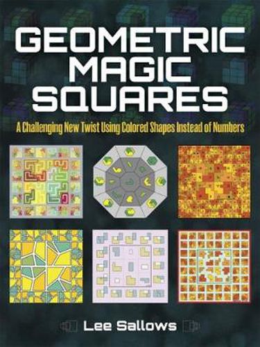 Cover image for Geometric Magic Squares: A Challenging New Twist Using Colored Shapes Instead of Numbers