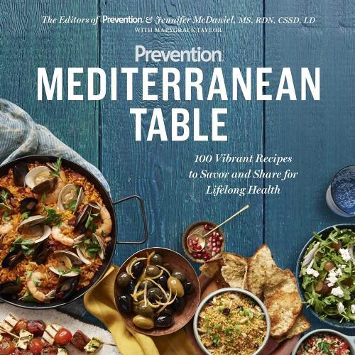 Cover image for Prevention Mediterranean Table: 100 Vibrant Recipes to Savor and Share for Lifelong Health