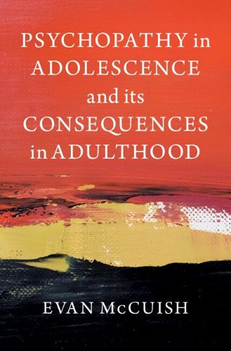 Cover image for Psychopathy in Adolescence and its Consequences in Adulthood