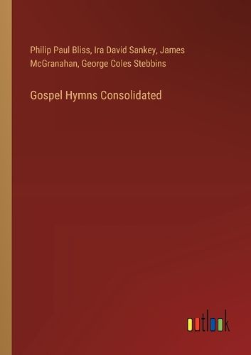 Gospel Hymns Consolidated