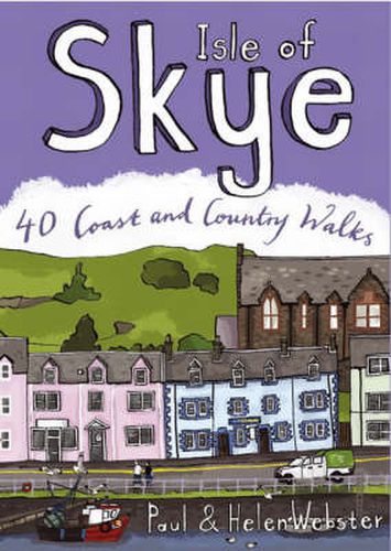 Isle of Skye: 40 Coast and Country Walks