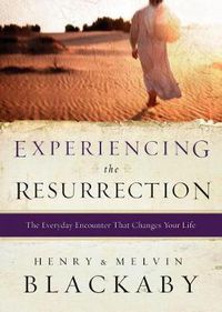 Cover image for Experiencing the Resurrection: The Everyday Encounter That Changes Your Life