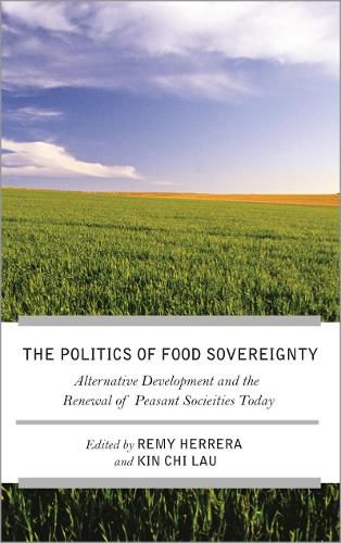 Cover image for The Struggle for Food Sovereignty: Alternative Development and the Renewal of Peasant Societies Today