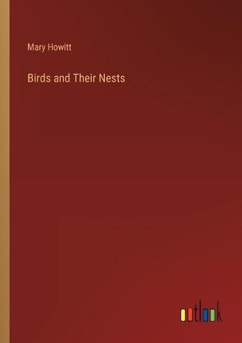 Birds and Their Nests