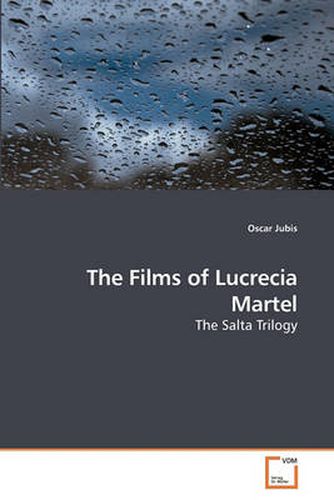 Cover image for The Films of Lucrecia Martel