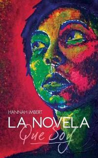 Cover image for La novela que soy.