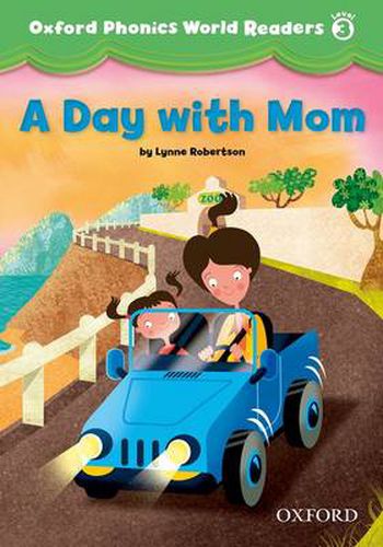 Cover image for Oxford Phonics World Readers: Level 3: A Day with Mom