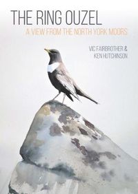 Cover image for The Ring Ouzel: A View from the North York Moors