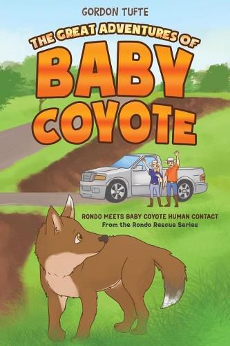 Cover image for The Great Adventures of Baby Coyote: Rondo Meets Baby Coyote Human Contact