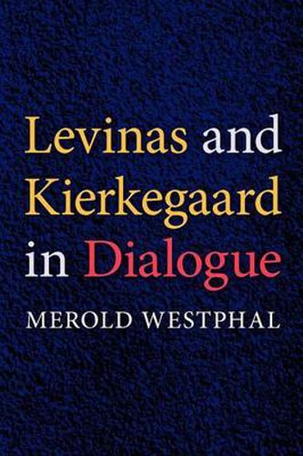 Cover image for Levinas and Kierkegaard in Dialogue