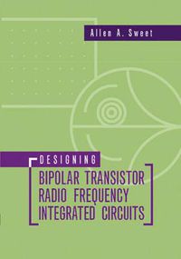 Cover image for Designing Heterojunction Bipolar Transistor Radio Frequency Integrated Circuits