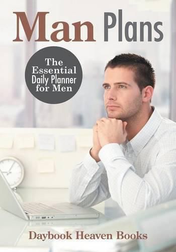 Cover image for Man Plans: The Essential Daily Planner for Men