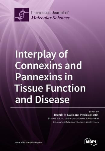 Cover image for Interplay of Connexins and Pannexins in Tissue Function and Disease