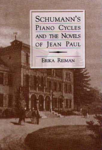 Cover image for Schumann's Piano Cycles and the Novels of Jean Paul