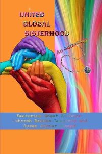 Cover image for UNITED GLOBAL SISTERHOOD, An Anthology