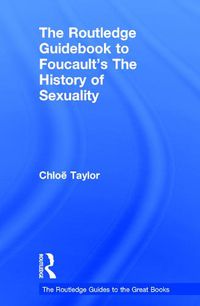 Cover image for The Routledge Guidebook to Foucault's The History of Sexuality