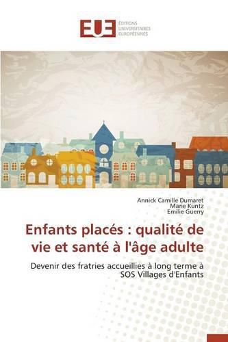 Cover image for Enfants Places: Qualite de Vie Et Sante A l'Age Adulte