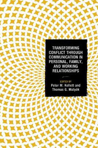 Cover image for Transforming Conflict through Communication in Personal, Family, and Working Relationships