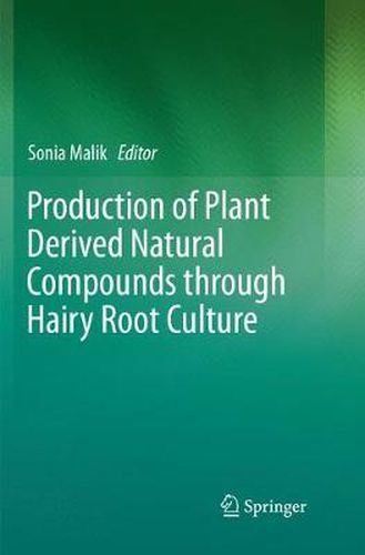 Cover image for Production of Plant Derived Natural Compounds through Hairy Root Culture
