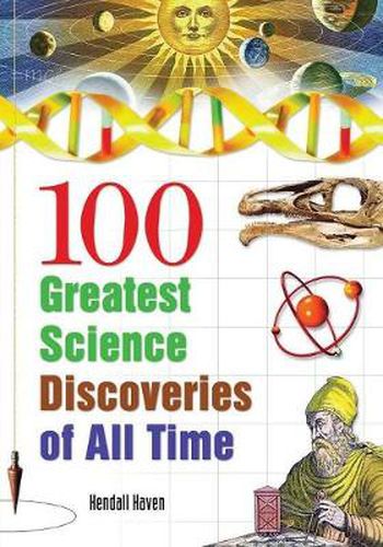 Cover image for 100 Greatest Science Discoveries of All Time