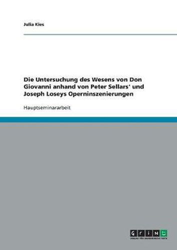 Die Untersuchung des Wesens von Don Giovanni anhand von Peter Sellars' und Joseph Loseys Operninszenierungen