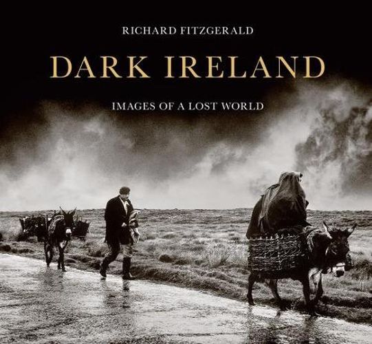 Cover image for Dark Ireland: Images of a Lost World