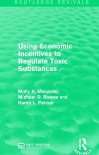 Cover image for Using Economic Incentives to Regulate Toxic Substances