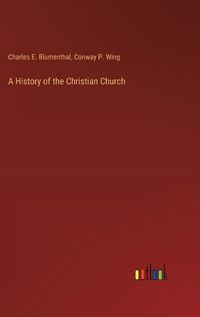 Cover image for A History of the Christian Church