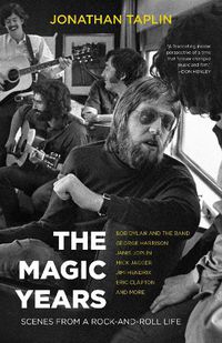 Cover image for The Magic Years: Scenes from a Rock-and-Roll Life
