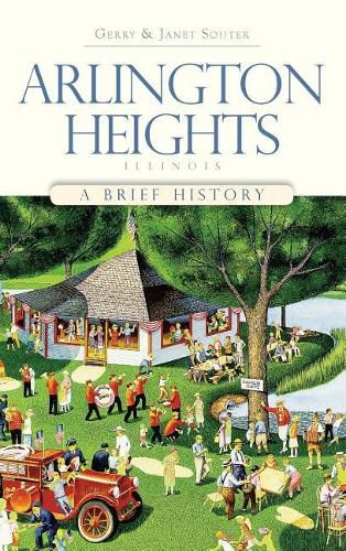 Cover image for Arlington Heights, Illinois: A Brief History