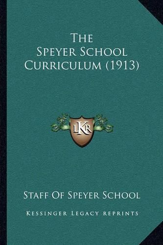 Cover image for The Speyer School Curriculum (1913)