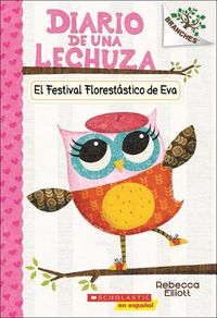 Cover image for El Festival Florestatico de Eva (Eva's Treetop Festival)
