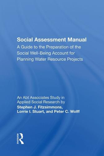 Cover image for Social Assessment Manual: A Guide to the Preparation of the Social Well-Being Account for Planning Water Resource Projects