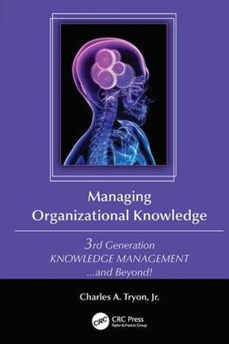 Cover image for Managing Organizational Knowledge: 3rd Generation Knowledge Management and Beyond