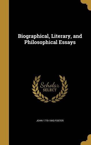 Cover image for Biographical, Literary, and Philosophical Essays