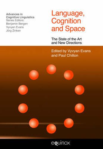 Language, Cognition and Space: The State of the Art and New Directions