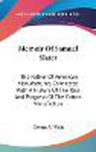 Cover image for Memoir of Samuel Slater: The Father of American Manufactures, Connected with a History of the Rise and Progress of the Cotton Manufacture