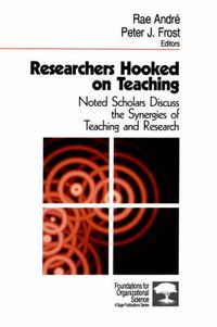 Cover image for Researchers Hooked on Teaching: Noted Scholars Discuss the Synergies of Teaching and Research