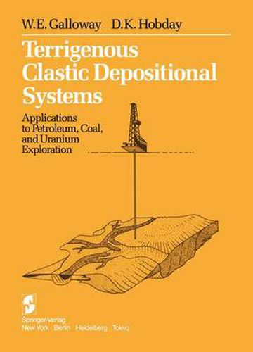 Cover image for Terrigenous Clastic Depositional Systems: Applications to Petroleum, Coal, and Uranium Exploration