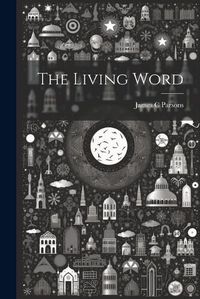 Cover image for The Living Word